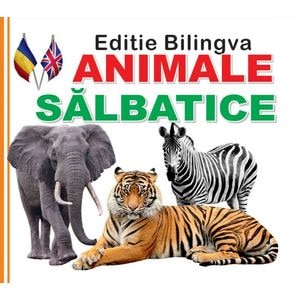 Animale salbatice. Editie bilingva