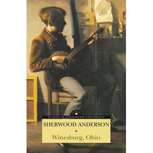 Winesburg, Ohio - Sherwood Anderson