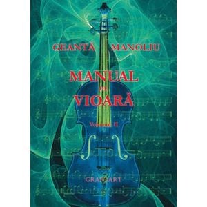 Manual de Vioara Vol. 2 - Geanta Manoliu