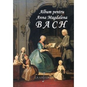Album pentru Anna Magdalena Bach - Johann Sebastian Bach