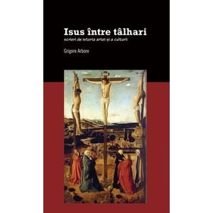 Isus intre talhari - Grigore Arbore