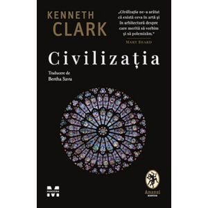 Civilizatia - Kenneth Clark