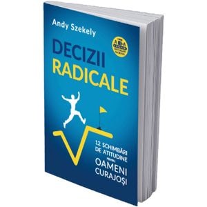 Decizii Radicale - Andy Szekely