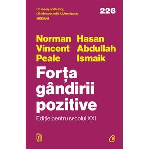 Forta gandirii pozitive. Editie pentru secolul XXI - Norman Vincent Peale, Hasan Abdullah Ismaik