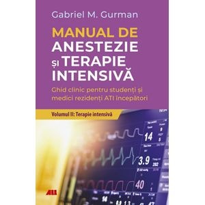 Manual de anestezie si terapie intensiva Vol.2: Terapie intensiva - Gabriel M. Gurman, Yaish Yair-Reina, Adela Hilda Onutu