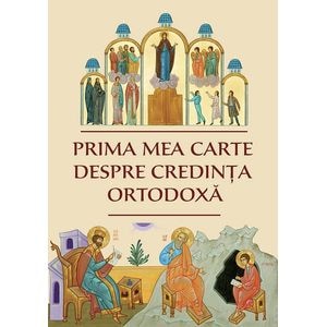 Prima mea carte despre credinta ortodoxa