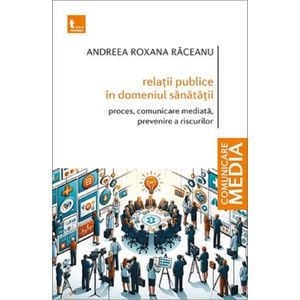 Relatii publice in domeniul sanatatii - Andreea Roxana Raceanu