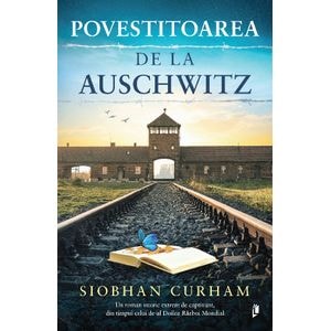 Povestitoarea de la Auschwitz - Siobhan Curham