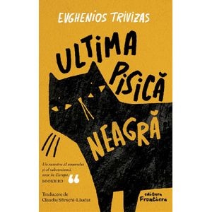 Ultima pisica neagra - Evghenios Trivizas