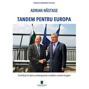 Tandem pentru Europa - Adrian Nastase