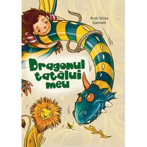 Dragonul tatalui meu - Ruth Stiles Gannett
