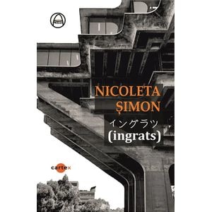 (ingrats) - Nicoleta Simon