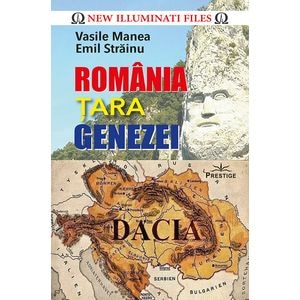 Romania, Tara Genezei - Vasile Manea, Emil Strainu