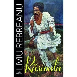Rascoala - Liviu Rebreanu