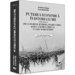 Puterea economica in istoria lumii. Vol.2 - Stefan Masu, Ilie Dumitru