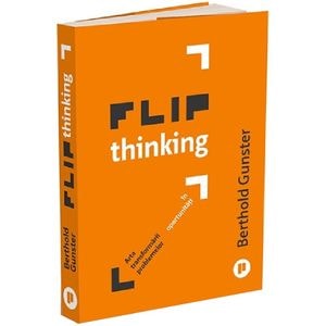 Flip Thinking - Berthold Gunster