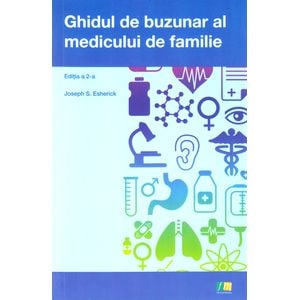 Ghidul de buzunar al medicului de familie Ed.2 - Joseph S. Esherick
