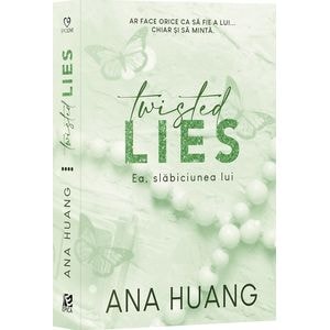 Twisted Lies. Ea, slabiciunea lui - Ana Huang