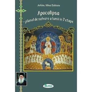 Apocalipsa. Planul de salvare a lumii in 7 etape - Mina Dobzeu