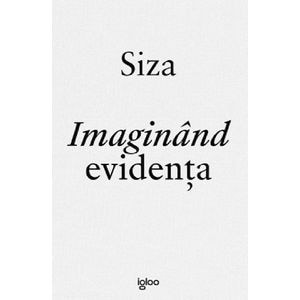 Imaginand evidenta - Alvaro Siza