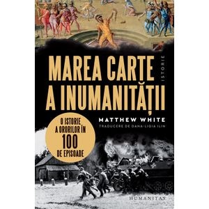 Marea carte a inumanitatii - Matthew White