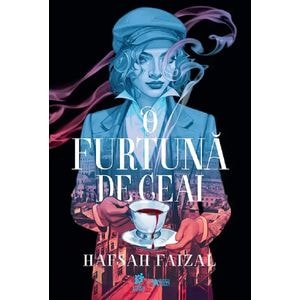 O furtuna de ceai. Seria Sange si ceai Vol.1 - Hafsah Faizal
