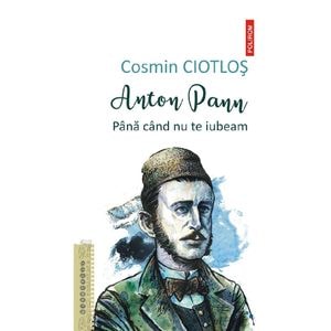 Anton Pann. Pana cand nu te iubeam - Cosmin Ciotlos