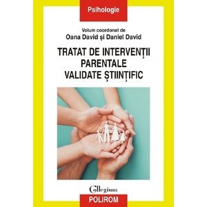 Tratat de interventii parentale validate stiintific - Oana David, Daniel David