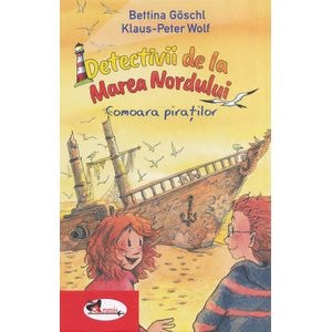 Detectivii de la Marea Nordului: Comoara piratilor - Bettina Goschl, Klaus-Peter Wolf