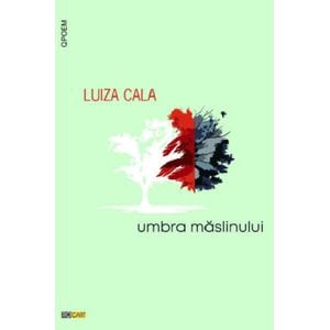 Umbra maslinului - Luiza Cala