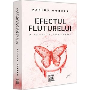 Efectul fluturelui. O poveste sunshade - Darius Gorcea