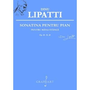 Sonatina pentru pian pentru mana stanga - Dinu Lipatti