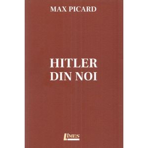 Hitler din noi - Max Picard