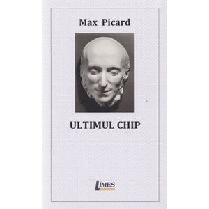 Ultimul chip - Max Picard