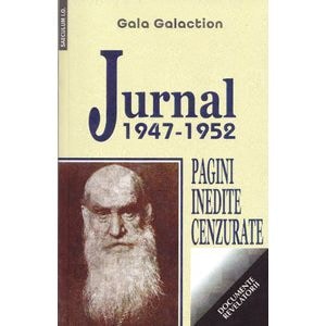 Jurnal 1947-1952. Pagini inedite cenzurate - Gala Galaction