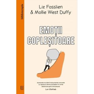 Emotii coplesitoare - Liz Fosslien, Mollie West Duffy