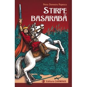 Stirpe basaraba - Petru Demetru Popescu