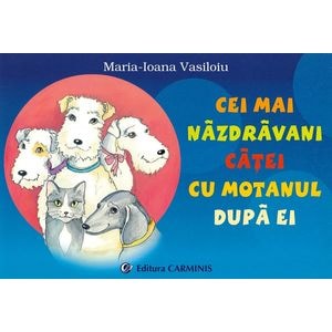 Cei mai nazdravani catei cu motanul dupa ei - Maria-Ioana Vasiloiu