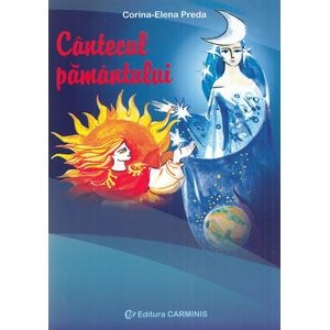 Cantecul pamantului - Corina-Elena Preda