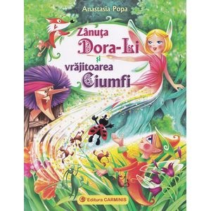 Zanuta Dora-Li si vrajitoarea Ciumfi - Anastasia Popa