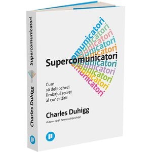 Supercomunicatori - Charles Duhigg