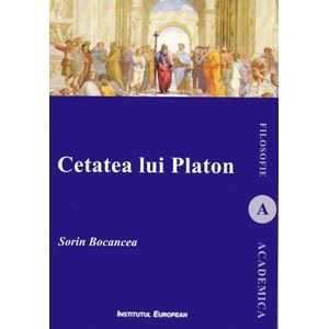 Cetatea lui Platon - Sorin Bocancea