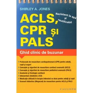ACLS, CPR si PALS. Ghid clinic de buzunar - Shirley A. Jones