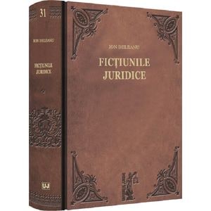 Fictiunile juridice - Ion Deleanu