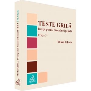 Teste grila. Drept penal. Procedura penala Ed.5 - Mihail Udroiu
