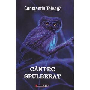Cantec spulberat - Constantin Teleaga