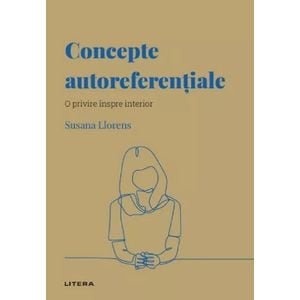 Descopera psihologia. Concepte autoreferentiale - Susana Llorens