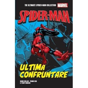 Spider-man. Ultima confruntare - Mark Millar, Terry Dodson, Frank Cho