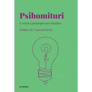 Descopera psihologia. Psihomituri - Fatima M. Garcia Doval