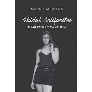 Ghidul Sclifositei - Marius Mihalca
